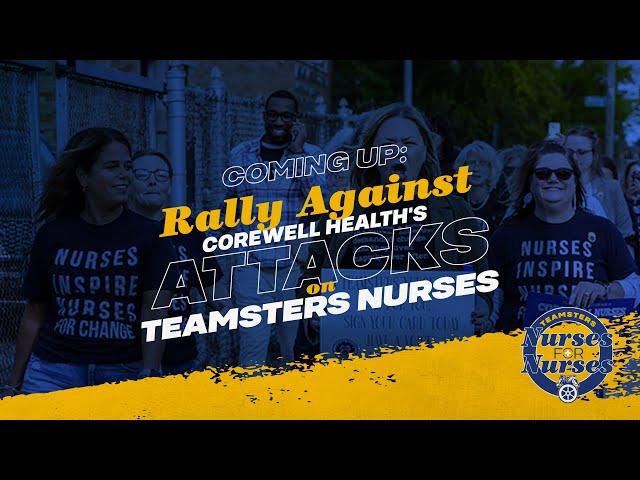 Rally Against Corewell Health’s Attacks on Teamsters Nurses