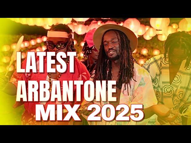 LATEST ARBANTONE  MIX 2025 ft KHARTOUM  OCHUNGULO KIROHO SPOILER 4T3 MBOGI GENJE YBW BIEN TIPSY GEE