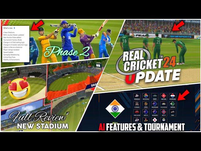 Real cricket 24 Phase 2 New Update  Full Review  4 New Stadium ️ Ai Features Tournament Factory!