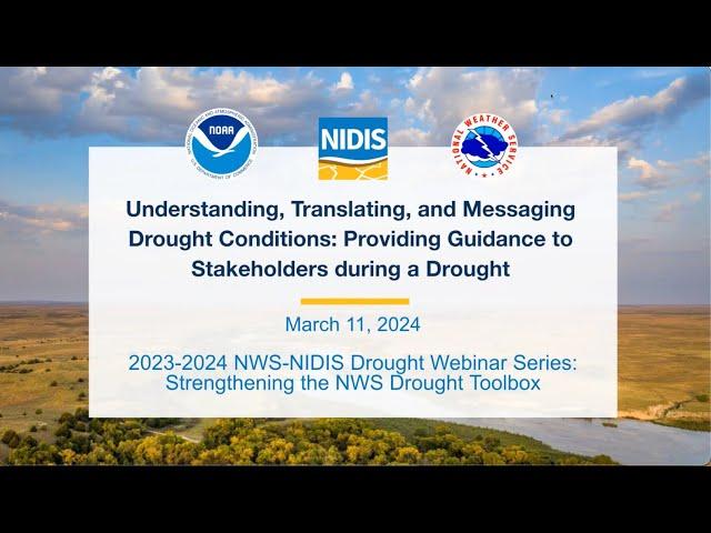 Understanding and Messaging Drought Conditions: Providing Guidance to Stakeholders During a Drought