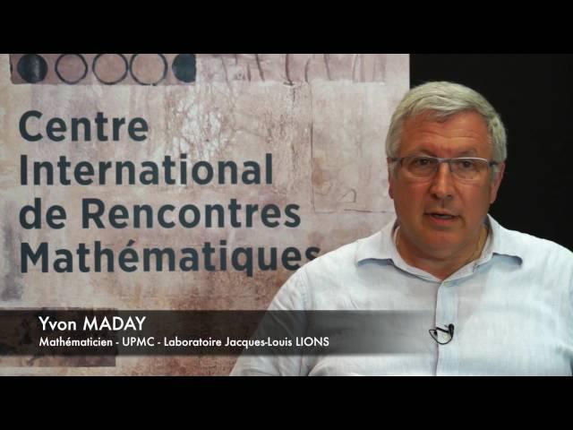 Le CIRM, écrin estival du CEMRACS, par Yvon Maday