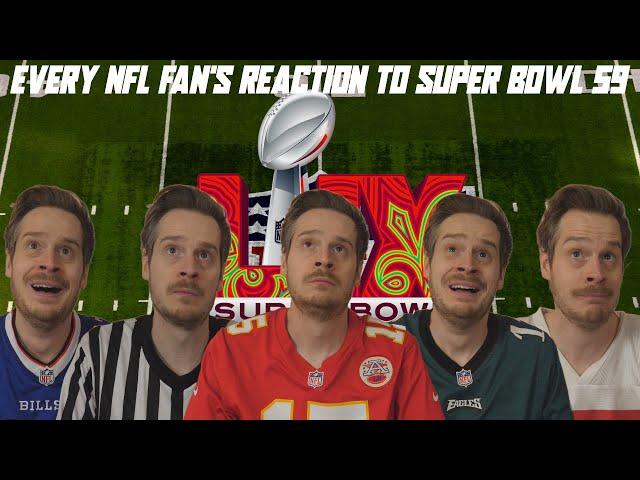 Every NFL Fan's Reaction to Super Bowl 59