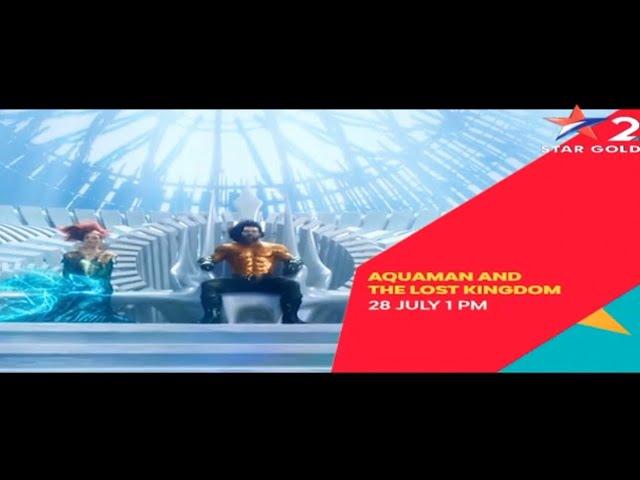 |TV Par Pehli Baar| Aquaman And The Lost Kingdom 28 July At 1:00PM On Star Gold 2