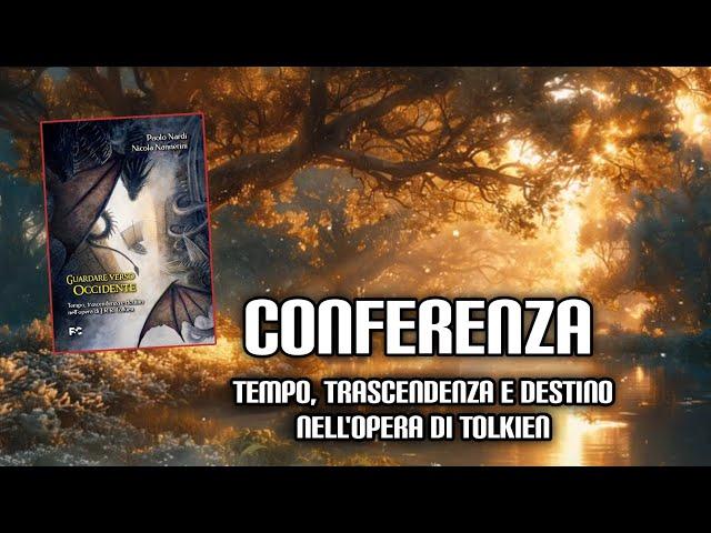 Conferenza: Tempo, trascendenza e destino nell'opera di Tolkien