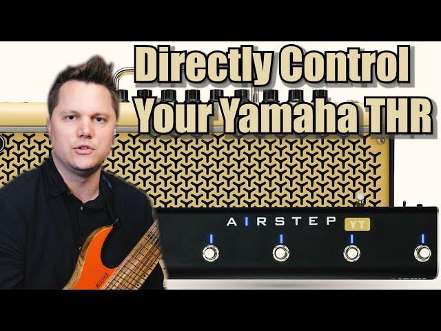 AIRSTEP YT Edition --- Directly control the THR II Amp, no THR Remote app!