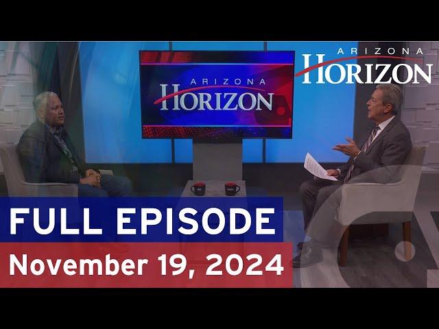 Arizona Horizon | November 19, 2024