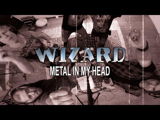 WIZARD - Metal In My Head (Official Video)