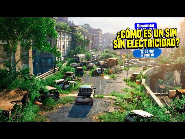  EN 2030, TODO EL MUNDO SE QUEDA SIN ELECTRICIDAD ¿CÓMO ES EL MUNDO SIN LUZ? | RESUMEN