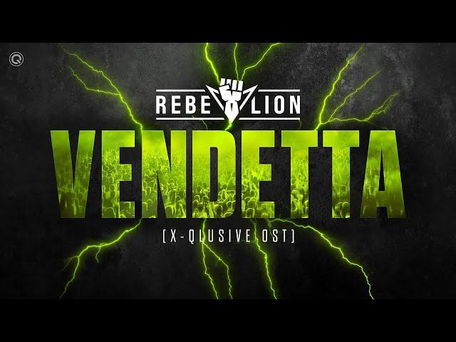 Rebelion - Vendetta (X-Qlusive OST) | Q-dance Records