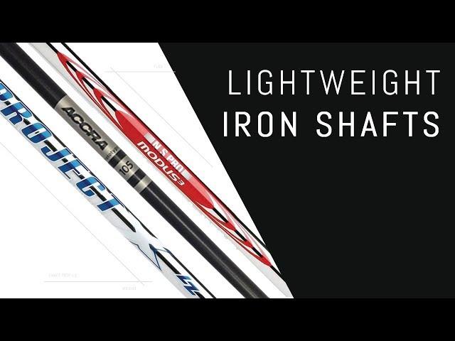 Lightweight Iron Shafts – Nippon, Project X, Accra