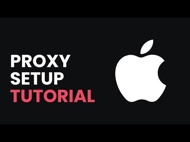 How to Configure Proxy Settings on Mac | Proxy Integration Tutorial