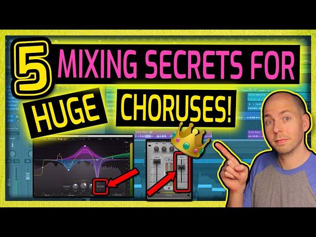 5 Mixing SECRETS for MASSIVE Choruses