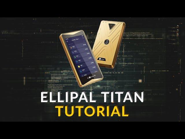 The Complete Ellipal Titan Tutorial: A Step-By-Step Guide