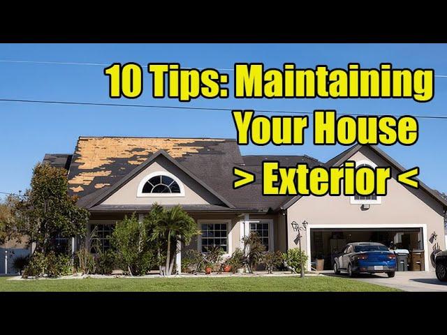 10 Tips on Maintaining your House Exterior