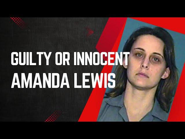 Guilty Or Innocent | Amanda Lewis | The trial tapes