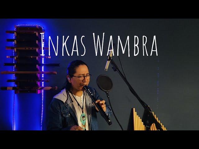 Inkas Wambra - Raza Inka /Cover/(Atipak Quena)