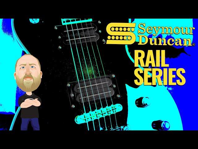 Checking Out The Seymour Duncan Rail Series