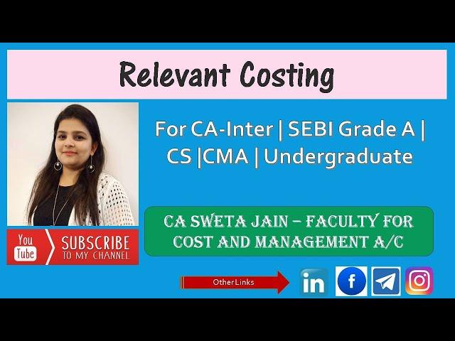Relevant Costing| By CA Sweta Jain | CA Inter | CA Final | CS | B.com | BBA | CMA