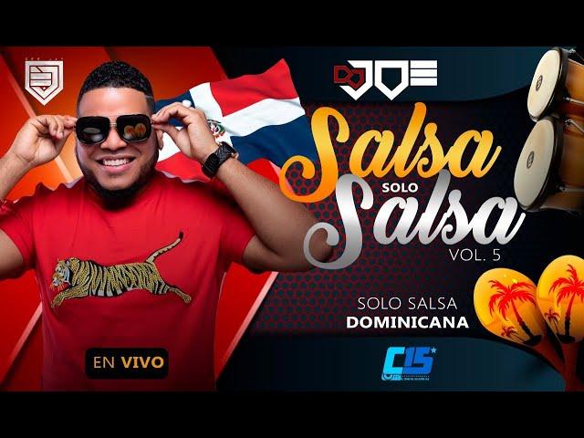 Salsa Solo Salsa Vol.5 Solo Dominicanos En Vivo con Dj Joe el Catador Combodelos15 NoLeBajesCatador