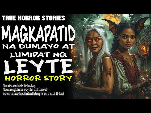 MAGKAPATID NA DUMAYO AT LUMIPAT NG LEYTE | Aswang True Story