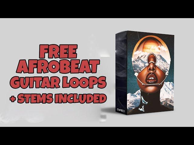 [FREE] Afrobeat Guitar Loop Kit & Stems - Emotional (Omah Lay, Oxlade, Bnxn,Tems Type Kits)