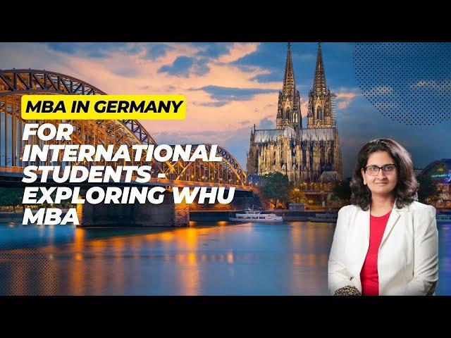 MBA in Germany for International Students - Exploring the WHU MBA