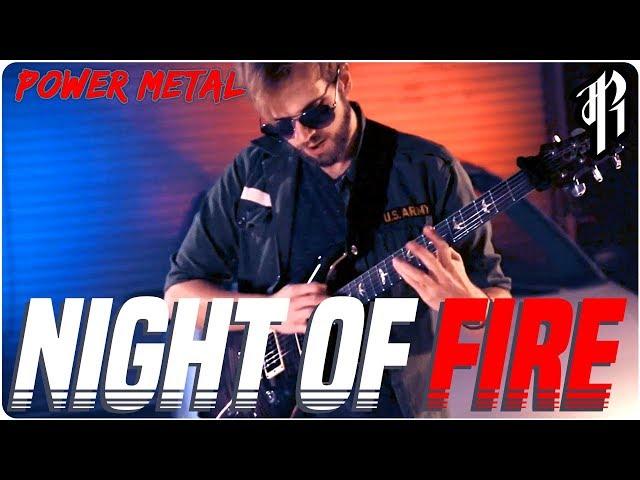 Night of Fire || POWER METAL COVER by RichaadEB, SixteenInMono, Caleb Hyles & FamilyJules