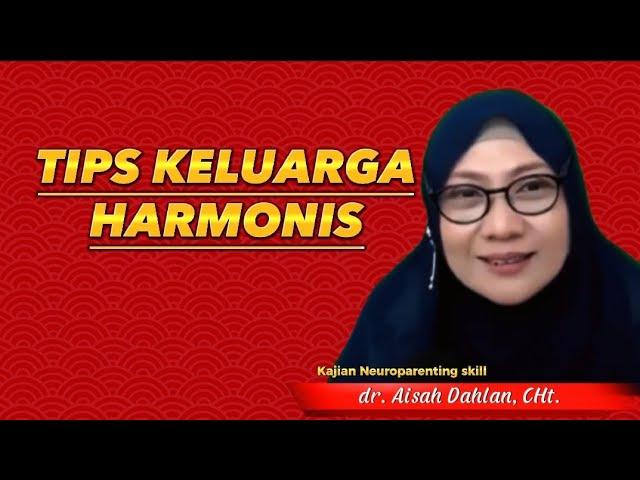 TIPS KELUARGA HARMONIS - dr. Aisah Dahlan, CHt.