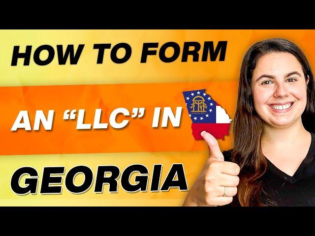 Georgia LLC | How to Start an LLC in Georgia Step-by-Step for New Entrepreneurs