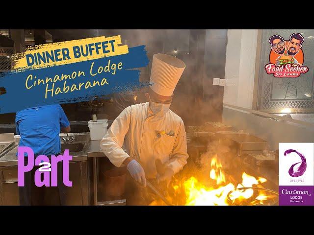 Cinnamon Lodge Habarana Part 2 (Dinner Buffet) | Food Seeker SriLanka