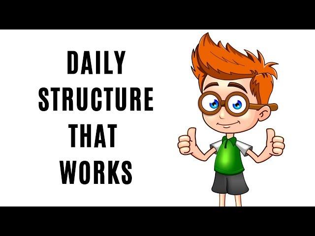 How To Structure Your Day For Productivity | Daily Structure That Works