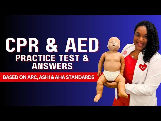 CPR & AED Practice Written Test & Answers - Based on ARC, AHA & ASHI Standards