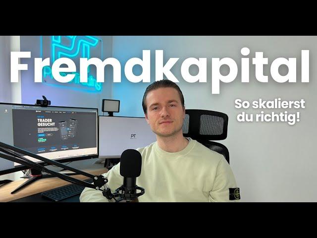 Fremdkapital Trading - so skalierst du richtig! 