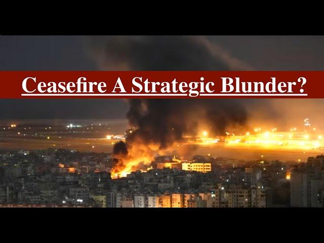 IDF on the Brink: Is the Ceasefire in Lebanon a Strategic Blunder? How It Impacts Gaza