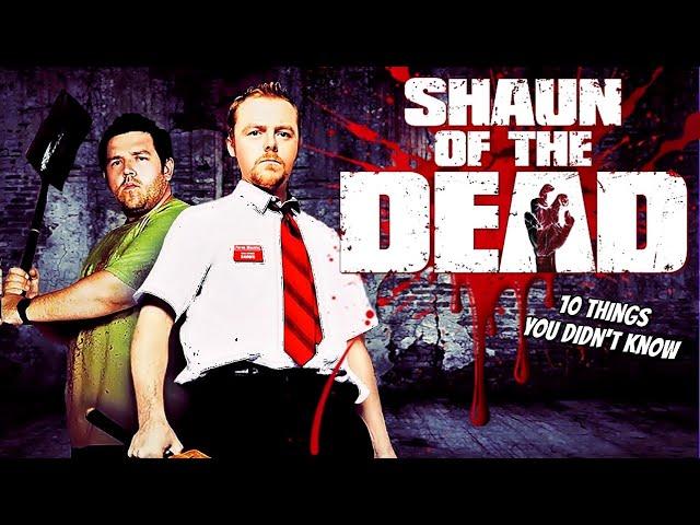 10 Things You Didn't Know About Shaun of theDead