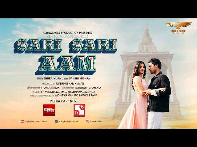 Sari Sari Aam - Official Santhali Song | Shivendra Murmu | Sakshi Mishra | Flyingeagle Production