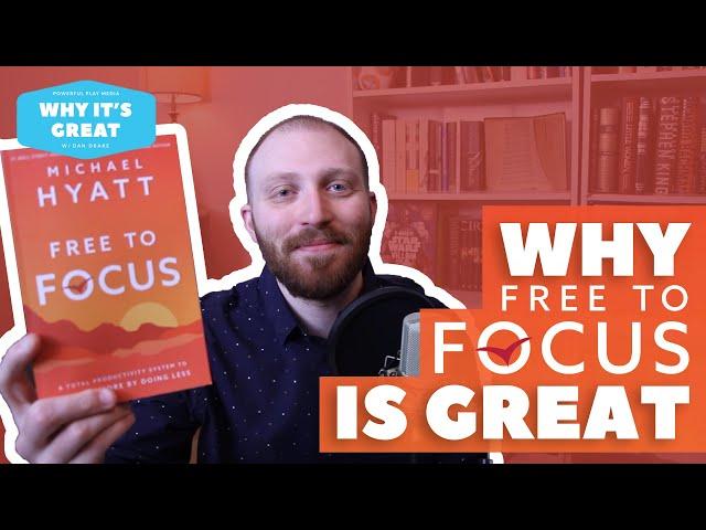 Why Michael Hyatt's Free To Focus Is Great