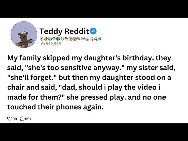 My family skipped my daughter's birthday. they said, "she's too sensitive anyway." my sister said...