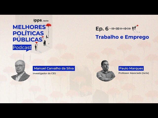 Episódio 6 - Trabalho e Emprego