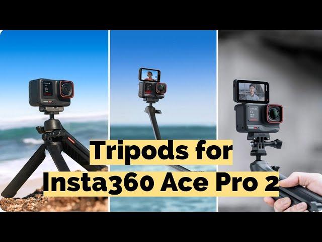 Best Tripods for Insta360 Ace Pro 2