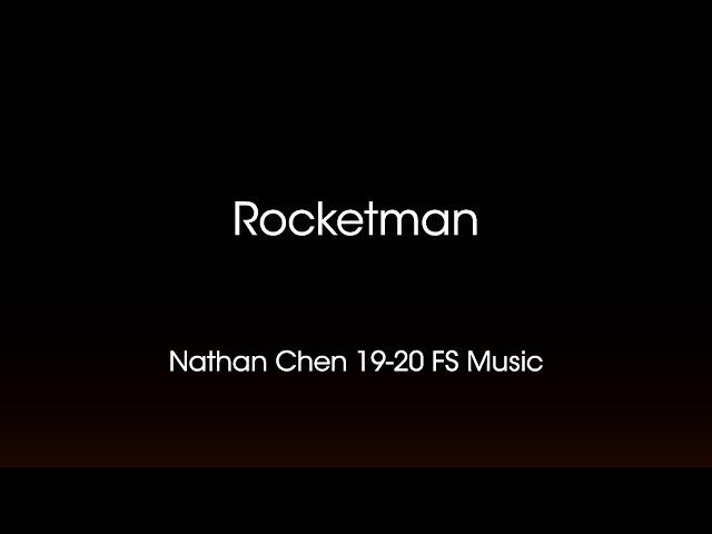 Nathan Chen 19-20 Free Skating Music Rocketman