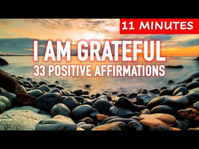  33 GRATITUDE AFFIRMATIONS to Attract Positivity & Abundance #gratitudeaffirmations