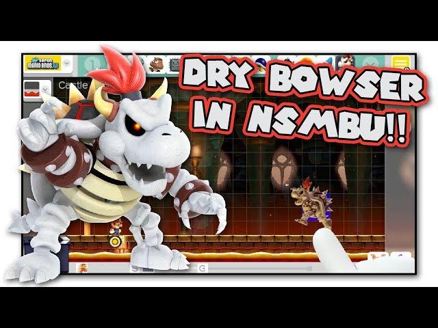 Dry Bowser in NSMBU | Super Mario Maker Mod | BTG