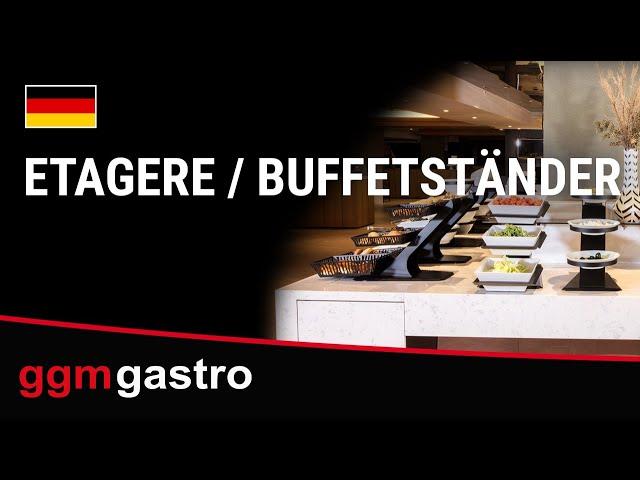 BUFFETSERIE LEONARDO - ETAGERE/BUFFETSTÄNDER - GGM GASTRO