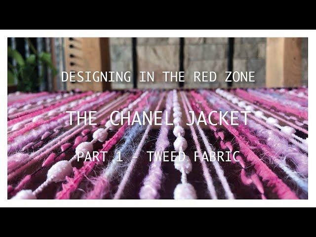 Designing in the RED ZONE | Chanel Jacket PART 1 - The Tweed Fabric