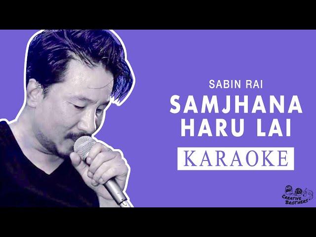 Samjhana Haru Lai - Nepali Karaoke - Creative Brothers