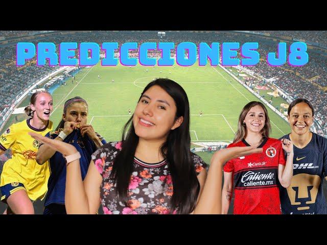 PREDICCIONES J8 LIGA MX FEMENIL 