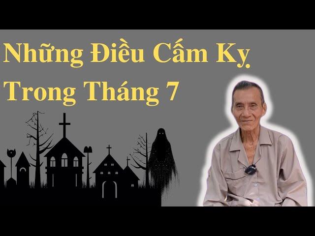 Làm Thế Nào Để TRÁNH Những Điều Cấm Kỵ Trong Tháng 7?