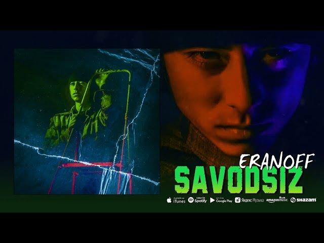 ERANOFF - Savodsiz (Music)