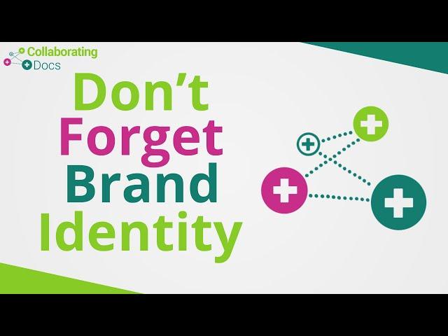 How To Establish Your Brand Identity in Your Medical Practice